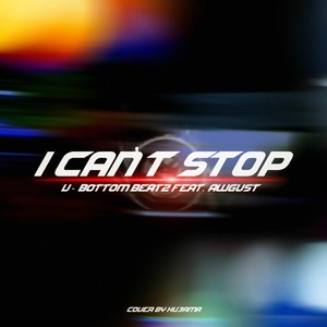 I Can't Stop (Explicit)