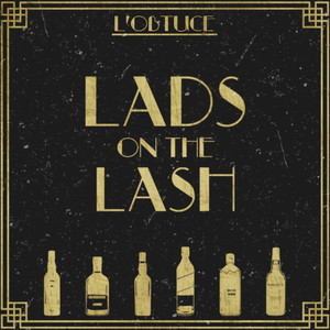 L'Obtuce - Lads on the Lash