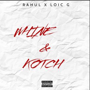 Whine and Kotch (feat. Loic G)