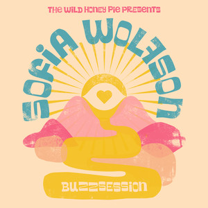 Fruits of My Labor - The Wild Honey Pie Buzzsession