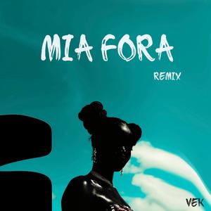 Mia fora. - VĖK remix