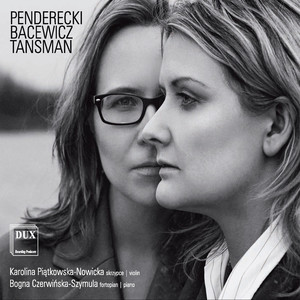 Penderecki, Bacewicz & Tansman: Works for Violin & Piano