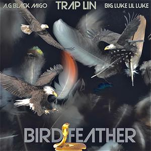 Bird Feather (feat. AG Black Migo & Lukie Bravo) [Explicit]