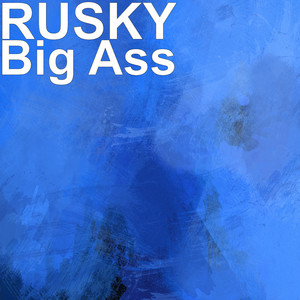 Big Ass (Explicit)