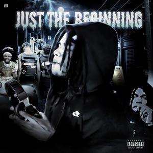 Just The Beginning (Explicit)