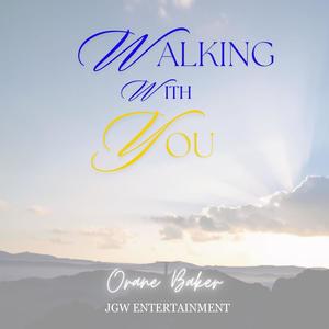 Walking With You