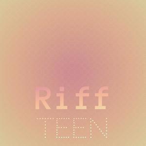 Riff Teen