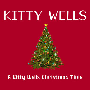 A Kitty Wells Christmas Time