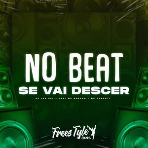 No Beat Se Vai Descer (Explicit)