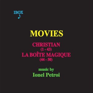 Movies (Soundtracks to "Christian" and "La Boîte Magique")