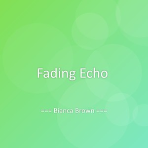 Fading Echo