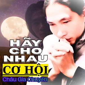 Hãy Cho Nhau Cơ Hội (Beat)