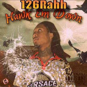 Hawk Em Down (Explicit)