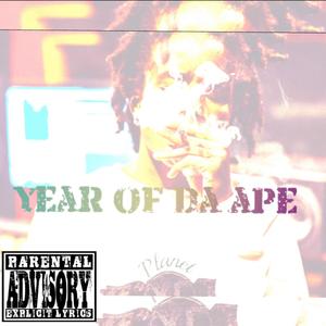 YEAR OF DA APE (Explicit)