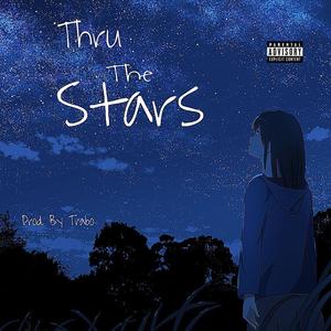 Thru The Stars (Explicit)