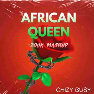 African Queen Zouk Mashup