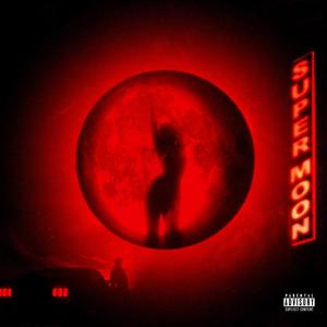 Supermoon (Explicit)