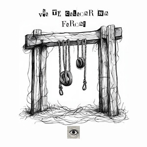 Vão te Colocar na Forca (Explicit)