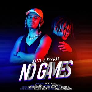 No Games (feat. Kaadar Jogi Thekid)
