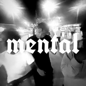 Mental (Explicit)