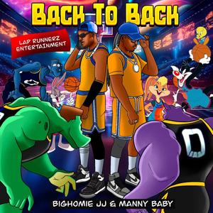 Back to Back (feat. Bighomie JJ) (Explicit)