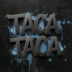 TACA TACA (Explicit)