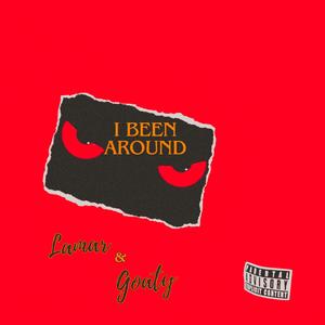 I Been Around (Explicit)