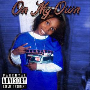 On My Own (Explicit)