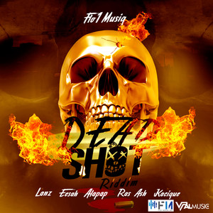 Dead Shot Riddim (Explicit)