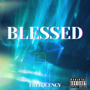 Blessed (Forever Grateful) [Explicit]