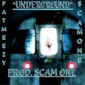 Underground (feat. Scam One) [Explicit]