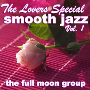 The Lovers Special Smooth Jazz Vol. 1