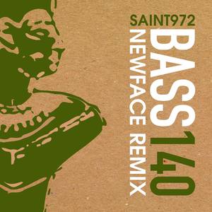 Bass140 (Newface Remix)