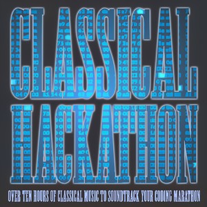 Classical Hackathon: Ten Hours of Classical Music to Sountrack Your Coding Marathon