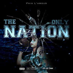 The Only Nation(feat. Mackinaire) (Explicit)