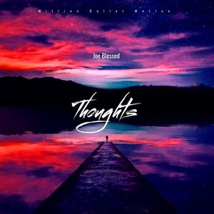 Thoughts (FREESTYLE) (Explicit)