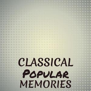 Classical Popular Memories