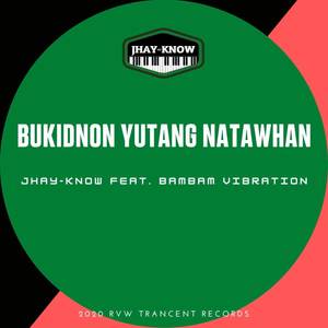 Bukidnon Yutang Natawhan