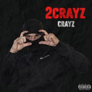 2 crayz (what else) (Explicit)