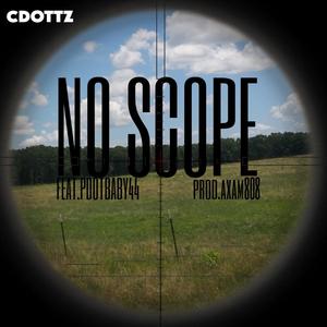 No Scope (feat. PdotBaby44 & Axam808) [Explicit]