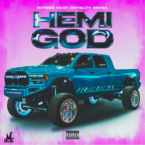 Hemi GOD (feat. Royalty Reina) [Explicit]