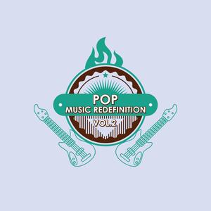 Pop Music Redefinition, Vol. 2