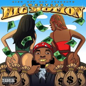 BIG MOTION (Explicit)