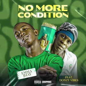 No More Condition (Explicit)