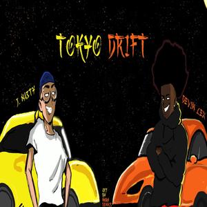 Tokyo Drift(feat. J.Nasty)