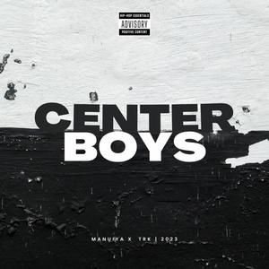 CENTER BOYS (feat. TRK) (Explicit)