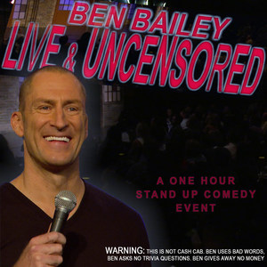 Ben Bailey Live and Uncensored