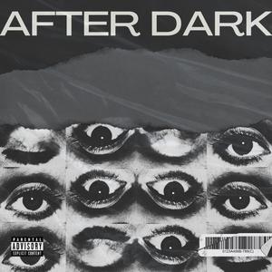 AFTER DARK (Explicit)