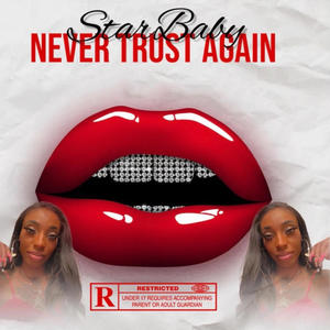 Never Trust Again (Explicit)