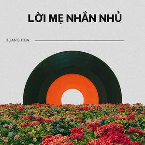 Lời Mẹ Nhắn Nhủ